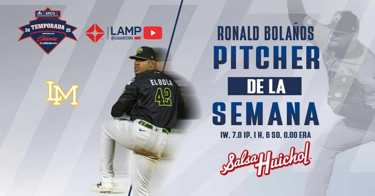 Ronald Bolaños, abridor de Cañeros, es reconocido como el Pitcher de la Semana en LMP