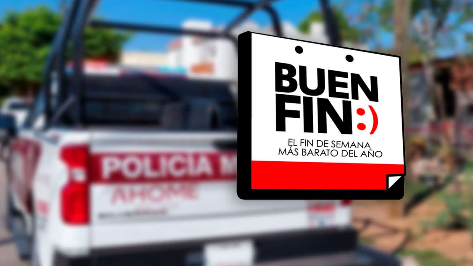 operativo seguridad Buen Fin se extiende Ahome