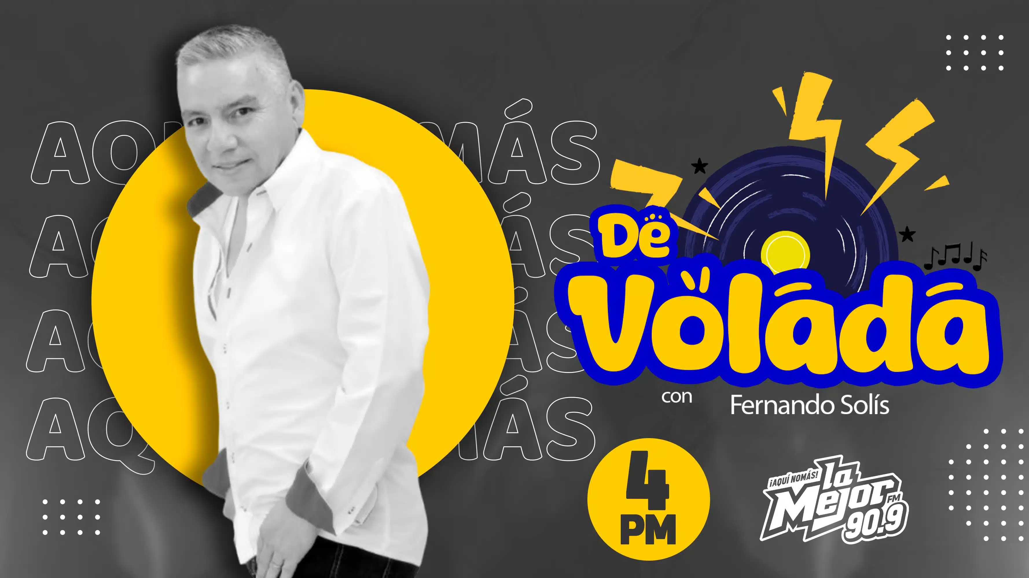 De Volada, nuevo programa de Fernando Solís en La Mejor 90.9 FM