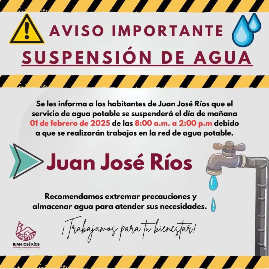 Aviso de suspensión de servicio de agua potable en Juan José Ríos