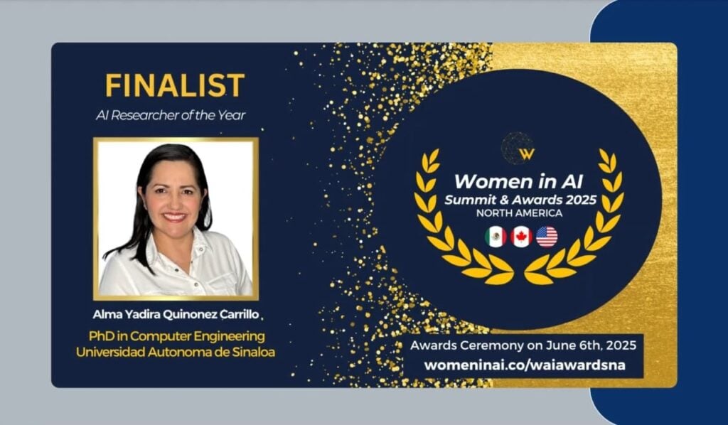 Alma Yadira es finalista en los Premios Mujeres en Inteligencia Artificial de Norteamérica 2025, en la categoría Investigadora del Año en IA.