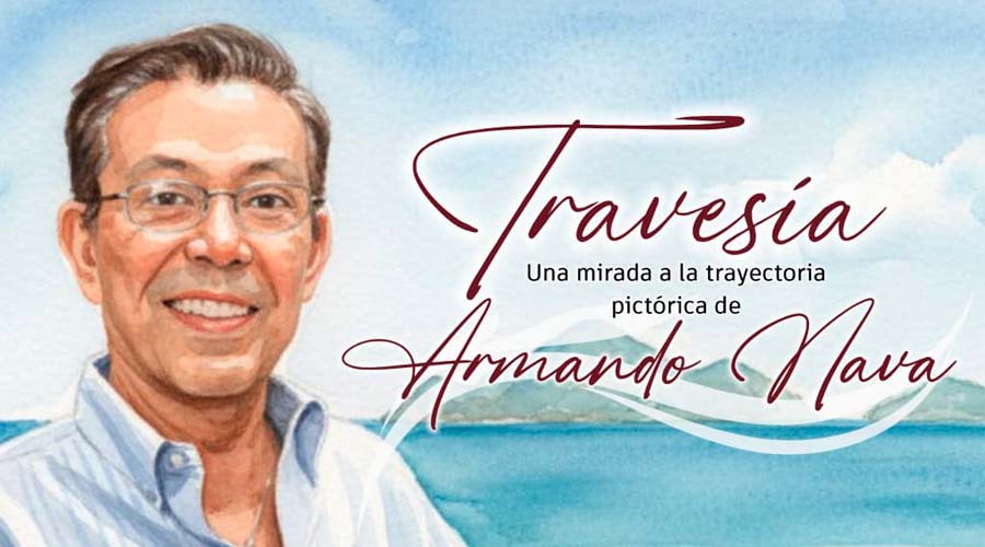 Fragmento de invitación del ISIC a la exposición “Travesía: Una mirada a la trayectoria pictórica de Armando Nava”, en Mazatlán