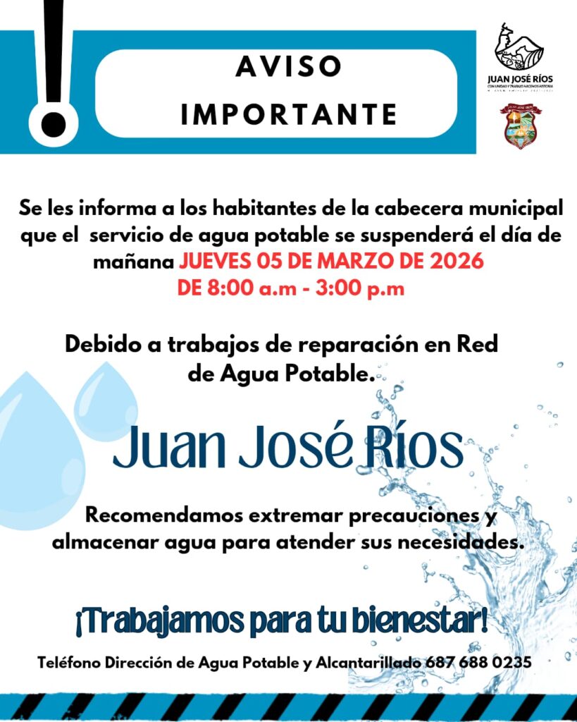 Aviso de suspensión del servicio de agua en Juan José Ríos para el 05 de4 marzo de 2026