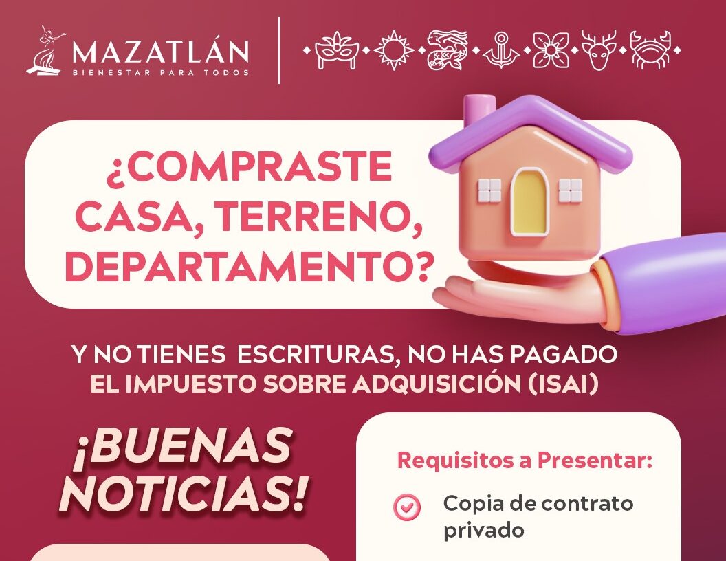 Si compraste una propiedad y adeudas el ISAI, esta es la oportunidad de ponerte al corriente