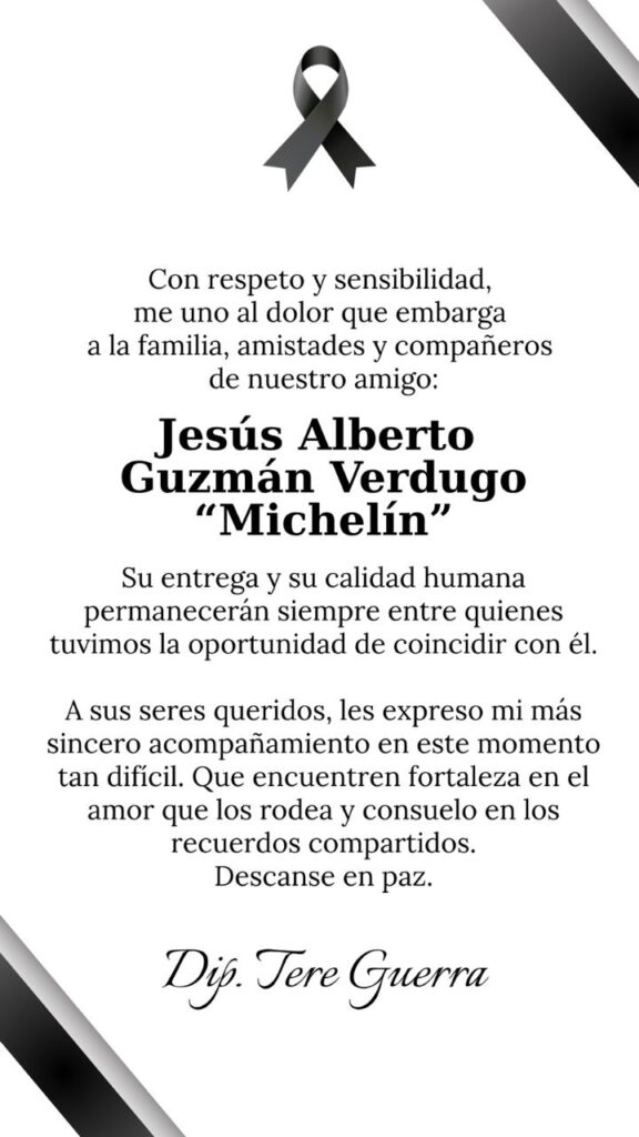Mensaje de la diputada María Teresa Guerra Ochoa ante el fallecimiento de Jesús Alberto Guzmán Verdugo, conocido como "Michelín"