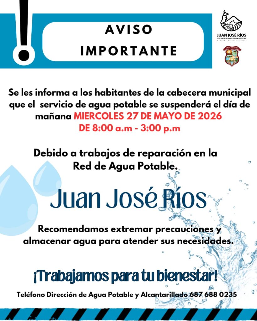 La Junta de Agua Potable y Alcantarillado del municipio de Juan José Ríos informó que se suspenderá el servicio este miércoles 27 de mayo