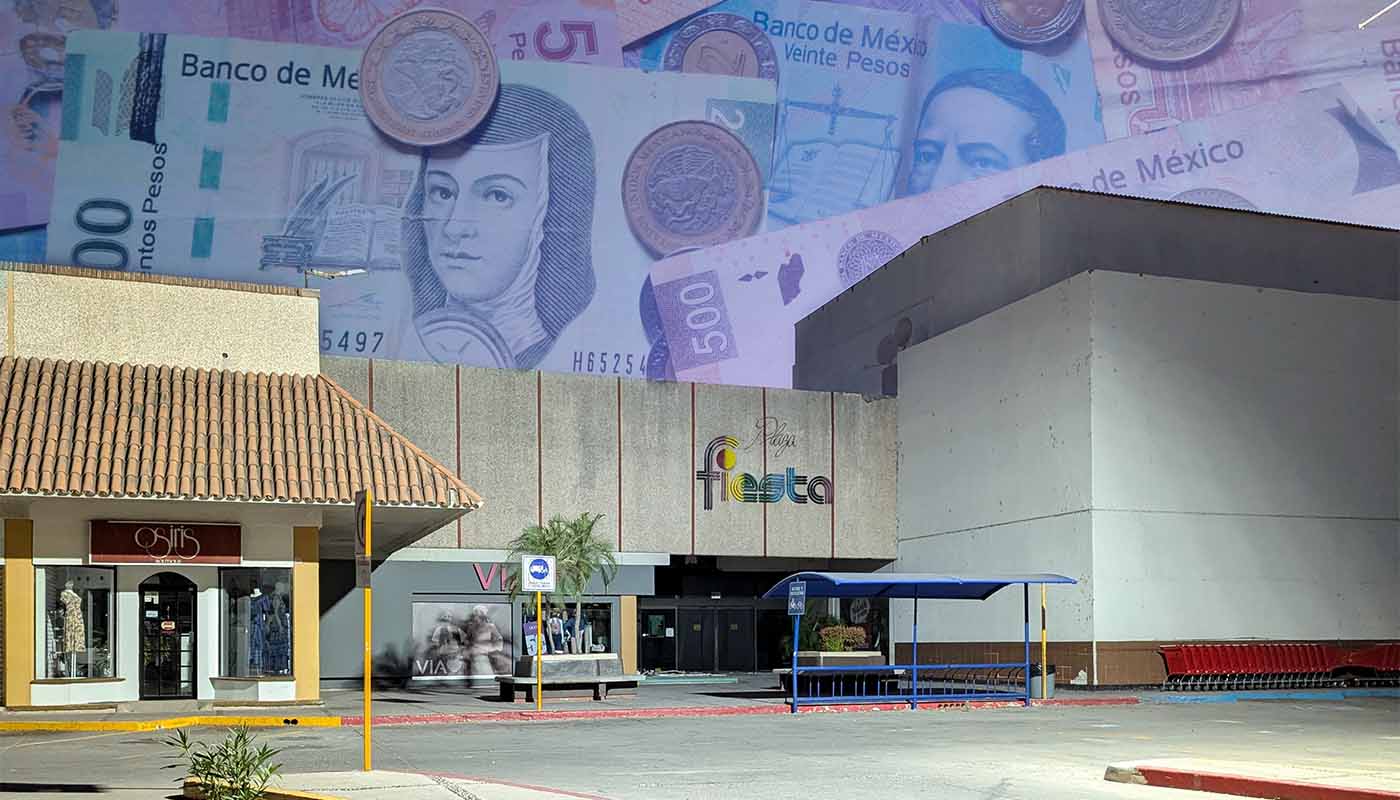 Plaza Fiesta Las Palmas y dinero mexicano
