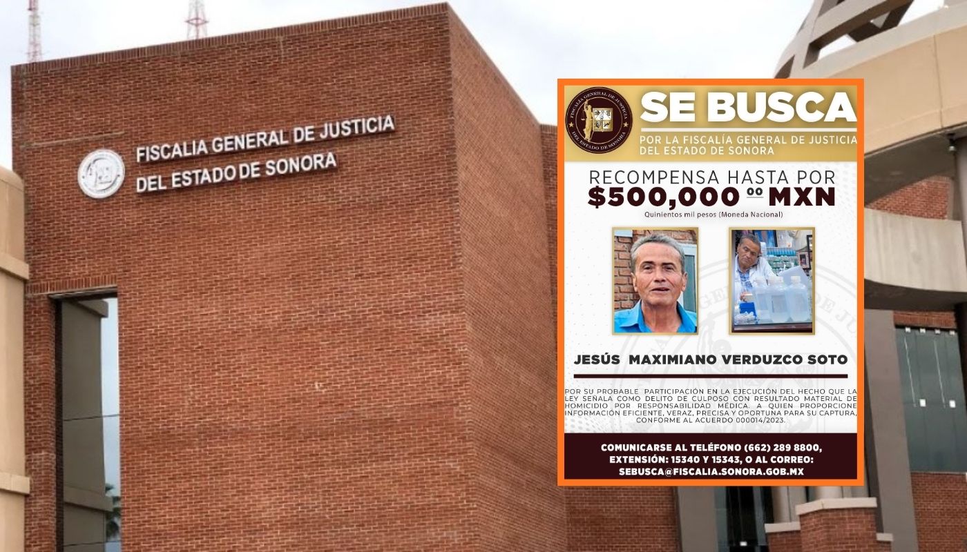 Fiscalía de Sonora y una ficha de búsqueda de una persona profuga