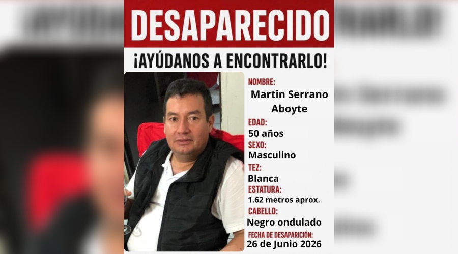 Familiares de Martín Serrano solicitan colaboración de la ciudadanía para su localización