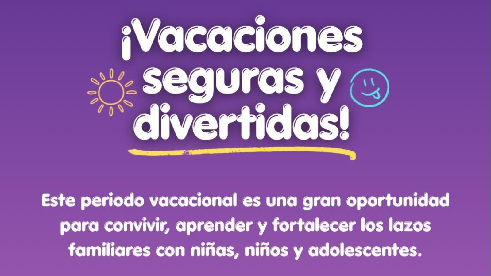 Sipinna fortalece llamado a padres para proteger, vigilar y disfrutar vacaciones