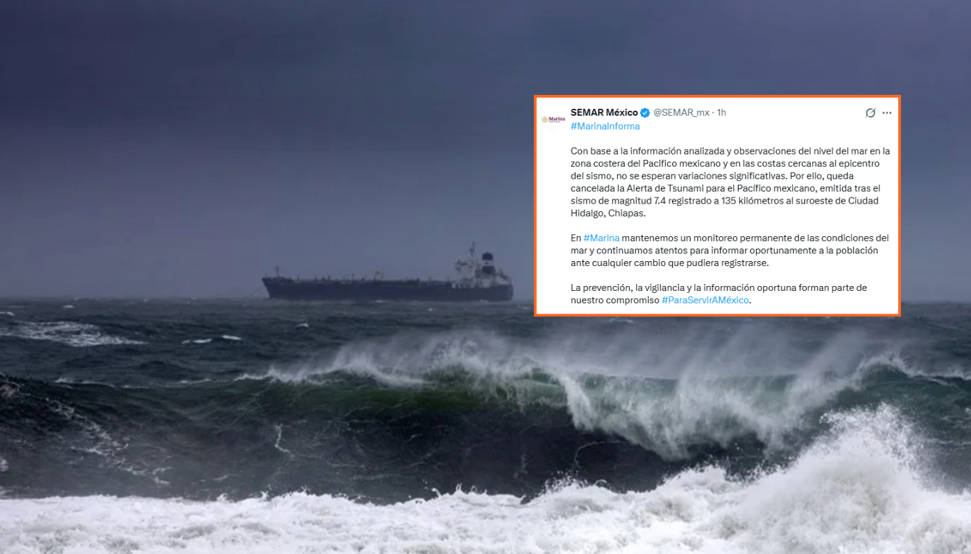 Secretaría de Marina informó que fue cancelada la Alerta de Tsunami en Chiapas tras sismos.